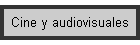 Cine y audiovisuales