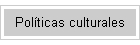 Polticas culturales