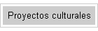 Proyectos culturales